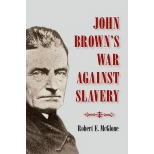 John Brown`s War Against Slavery, Cambridge University Press