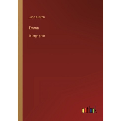(영문도서) Emma: in large print Paperback, Outlook Verlag, English, 9783368240745