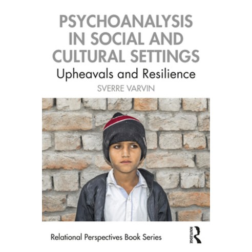 Psychoanalysis in Social and Cultural Settings: Upheavals and Resilience Paperback, Routledge, English, 9781032072357