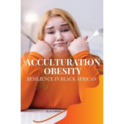 (영문도서) Acculturation Obesity Resilience in Black African Paperback, Gulam Publishers, English, 9787635341333