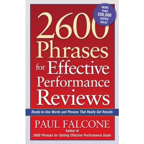 2600 Phrases for Effective Performance Reviews: Ready-To-Use Words and Phrases That Really Get Results Paperback, Amacom