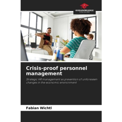 (영문도서) Crisis-proof personnel management Paperback, Our Knowledge Publishing, English, 9786207441075