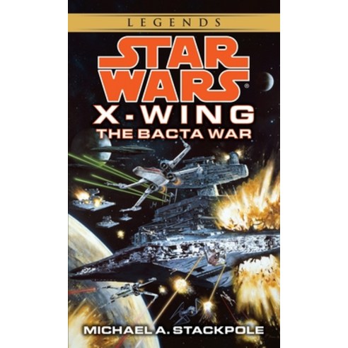 (영문도서) The Bacta War: Star Wars Legends (Rogue Squadron) Mass Market Paperbound, Random House Worlds, English, 9780553568042