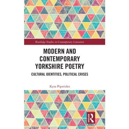 (영문도서) Modern and Contemporary Yorkshire Poetry: Cultural Identities Political Crises Hardcover, Routledge, English, 9781032063409