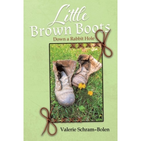 Little Brown Boots: Down a Rabbit Hole Paperback, Tellwell Talent