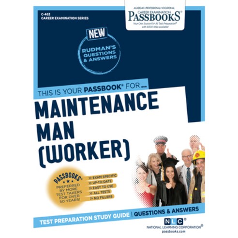 (영문도서) Maintenance Man (Worker) (C-463) 463: Passbooks Study Guide Paperback, English, 9781731804631