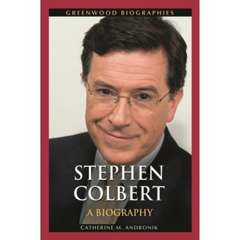 (영문도서) Stephen Colbert: A Biography Hardcover, Greenwood, English, 9780313386282