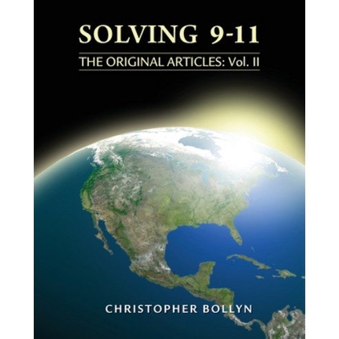 (영문도서) Solving 9-11: The Original Articles: Volume II Paperback, Christopher Bollyn, English, 9780985322533