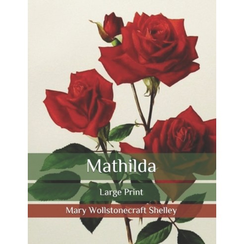 Mathilda: Large Print Paperback, Independently Published, English, 9798584808884