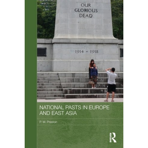 National Pasts in Europe and East Asia Paperback, Routledge, English, 9780415625500
