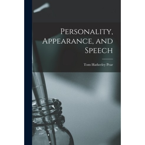(영문도서) Personality Appearance and Speech Paperback, Hassell Street Press