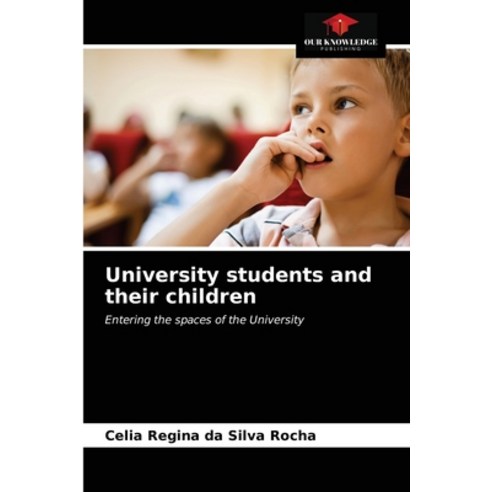 (영문도서) University students and their children Paperback, Our Knowledge Publishing, English, 9786203055399