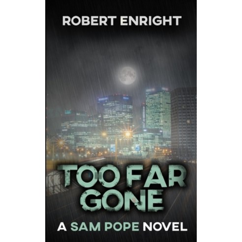Too Far Gone Paperback, Robert Enright