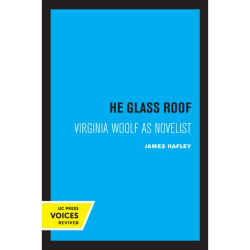 (영문도서) The Glass Roof: Virginia Woolf as Novelist Paperback, University of California Press, English, 9780520351899