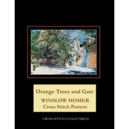 Orange Trees and Gate: Winslow Homer Cross Stitch Pattern Paperback, Independently Published, English, 9798589808568
