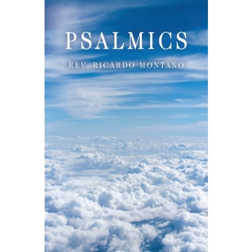 (영문도서) Psalmics Paperback, WestBow Press, English, 9781664290778