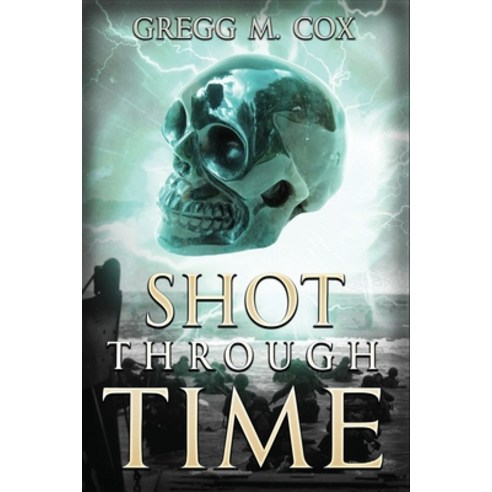 (영문도서) Shot Through Time Paperback, C&c International, English, 9783865193803