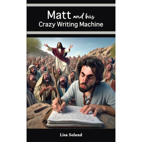 (영문도서) Matt and His Crazy Writing Machine Paperback, Climbing Angel Publishing, English, 9781956218336