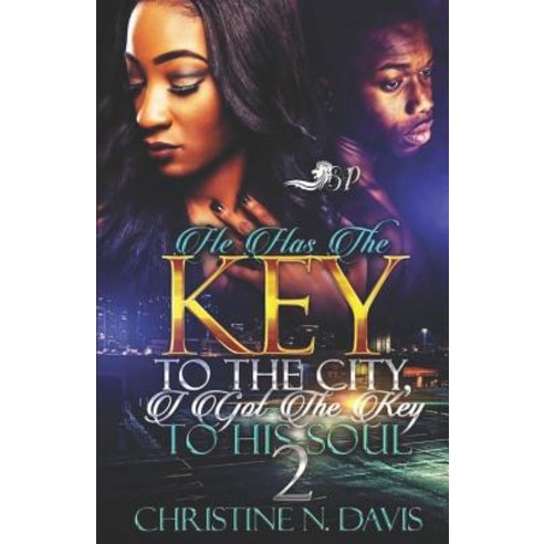 (영문도서) He Has the Key to the City I Got the Key to His Soul 2 Paperback, Independently Published, English, 9781731489432