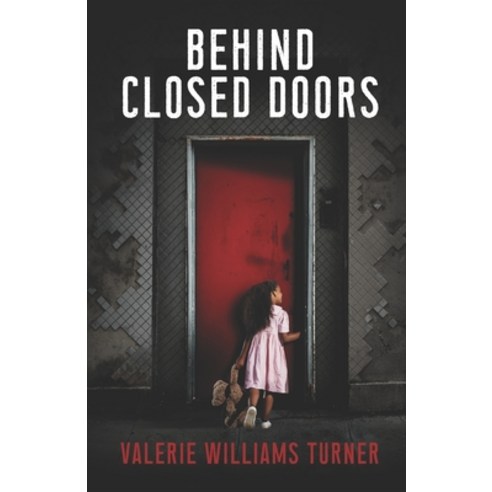 Behind Closed Doors Paperback, Independently Published