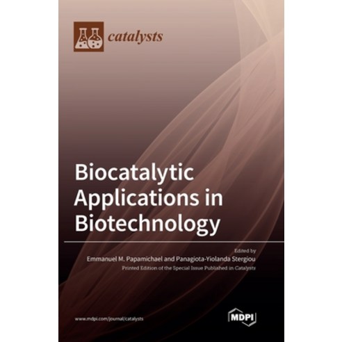 (영문도서) Biocatalytic Applications in Biotechnology Hardcover, Mdpi AG, English, 9783036562650