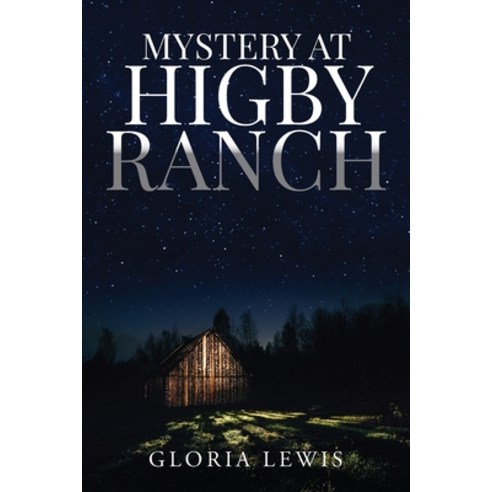 (영문도서) Mystery at Higby Ranch Paperback, Author Reputation Press, LLC, English, 9781649618610