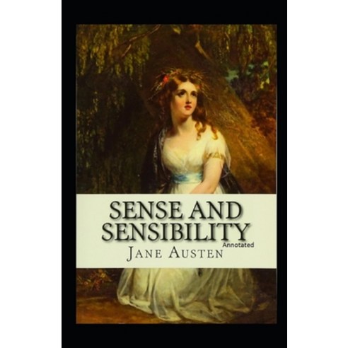 Sense and Sensibility Annotated Paperback, Independently Published, English, 9798738463860