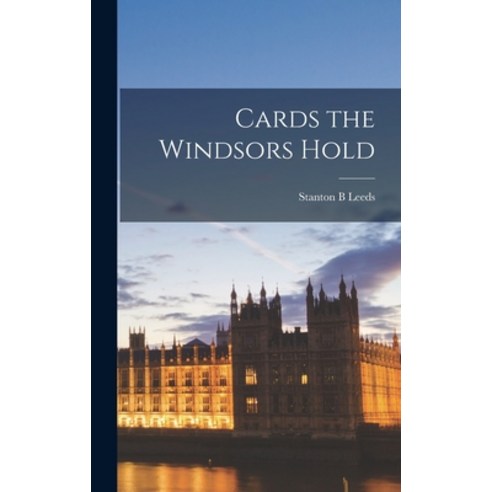 (영문도서) Cards the Windsors Hold Hardcover, Hassell Street Press, English, 9781014289681