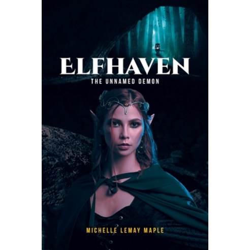 (영문도서) Elfhaven: The Unnamed Demon Paperback, Fulton Books, English, 9798887310411
