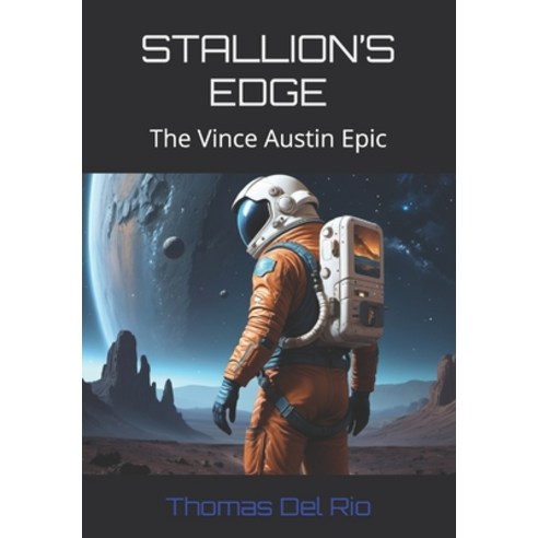 (영문도서) Stallion''s Edge: The Vince Austin Epic Paperback, Independently Published, English, 9798324142995