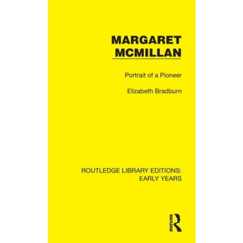 (영문도서) Margaret McMillan: Portrait of a Pioneer Hardcover, Routledge, English, 9781032349893