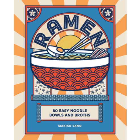 (영문도서) Ramen: 80 Easy Noodle Bowls and Broths Hardcover, Oh! Life, English, 9781838611675