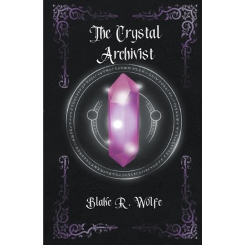 (영문도서) The Crystal Archivist Paperback, Blake R. Wolfe, English, 9798201668952