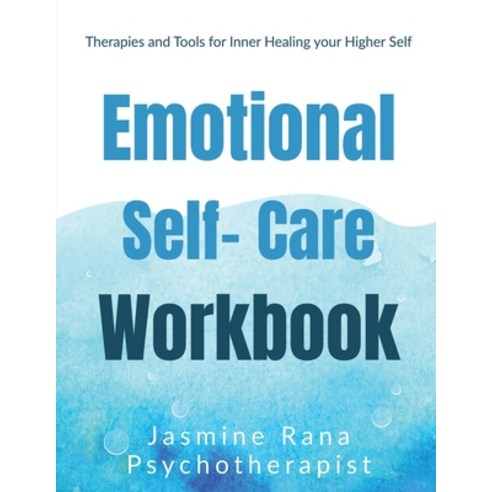 (영문도서) Emotional Self-Care Workbook: Therapies and Tools for Inner Healing your Higher... Paperback, Notion Press, English, 9781637452523