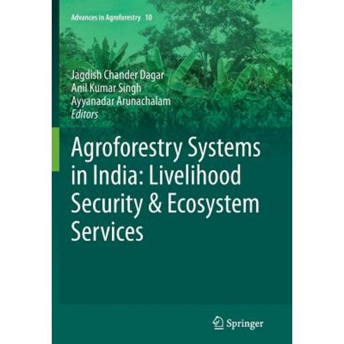 (영문도서) Agroforestry Systems in India: Livelihood Security & Ecosystem Services Paperback, Springer, English, 9788132229223