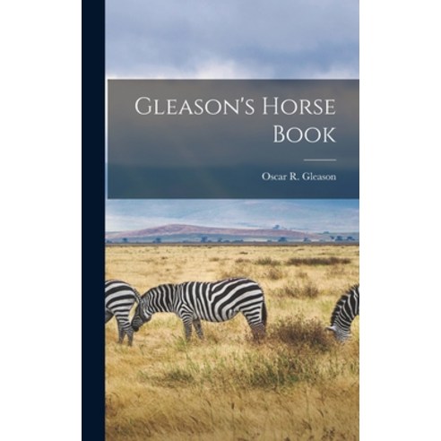 (영문도서) Gleason''s Horse Book Hardcover, Legare Street Press, English, 9781013574795