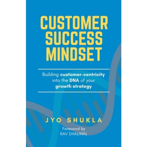 (영문도서) Customer Success Mindset Paperback, Jyotasana Shukla, English, 9780645357707