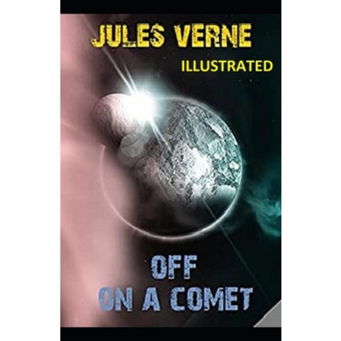 (영문도서) Off on a Comet Illustrated Paperback, Independently Published, English, 9798504108292
