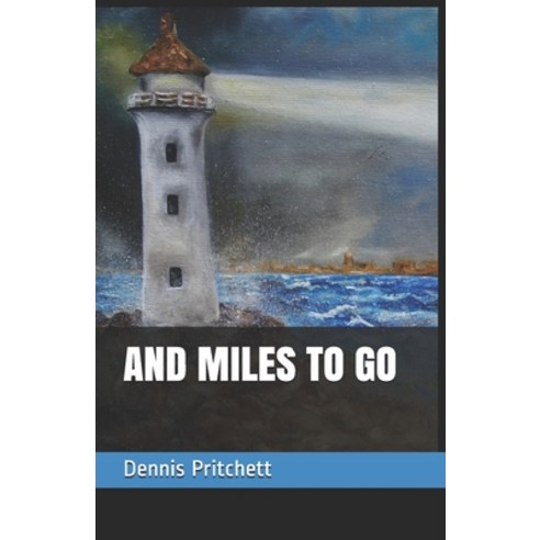 (영문도서) And Miles to Go Paperback, Independently Published, English, 9781674083520