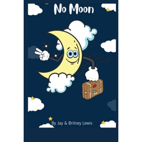 (영문도서) No Moon Paperback, Independently Published, English, 9798841281221