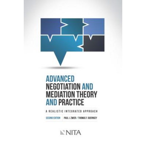 Advanced Negotiation and Mediation Theory and Practice: A Realistic Integrated Approach Paperback, Wolters Kluwer Law & Business, English, 9781601564795
