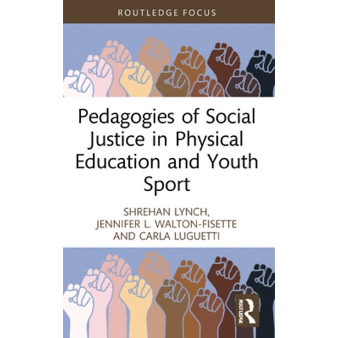 (영문도서) Pedagogies of Social Justice in Physical Education and Youth Sport Paperback, Routledge, English, 9780367755379