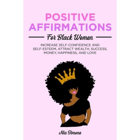 (영문도서) Positive Affirmations for Black Women Paperback, Resilient Minds Publishing, English, 9798989655922