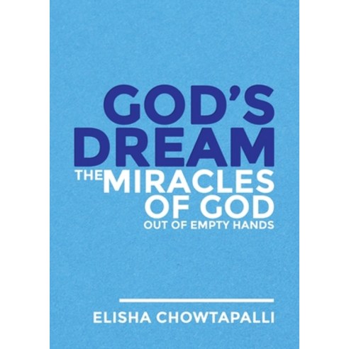 (영문도서) God''s Dream: The Miracles of God out of Empty Hands Paperback, Spirit Media Inc, English, 9781737775881