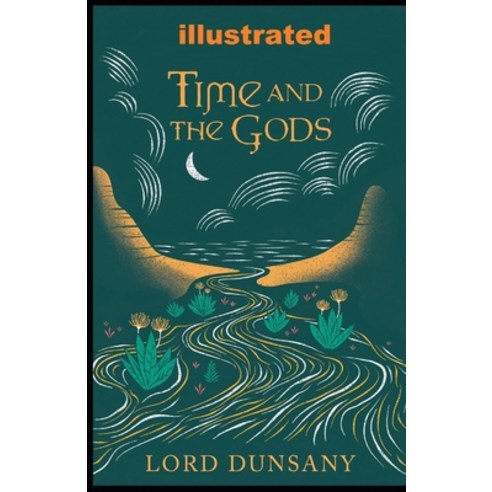 Time and the Gods illustrated Paperback, Independently Published