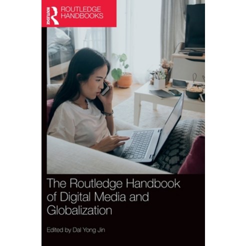 (영문도서) The Routledge Handbook of Digital Media and Globalization Hardcover, English, 9780367415792