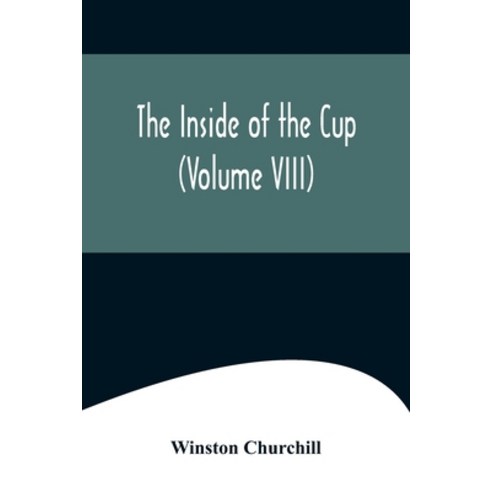 (영문도서) The Inside of the Cup (Volume VIII) Paperback, Alpha Edition, English, 9789356575684