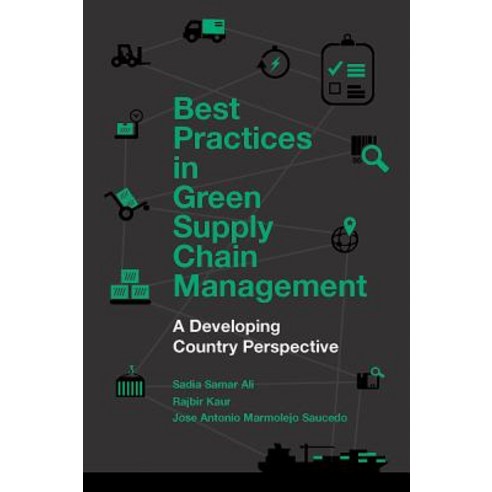 (영문도서) Best Practices in Green Supply Chain Management: A Developing Country Perspective Hardcover, Emerald Publishing Limited, English, 9781787562165
