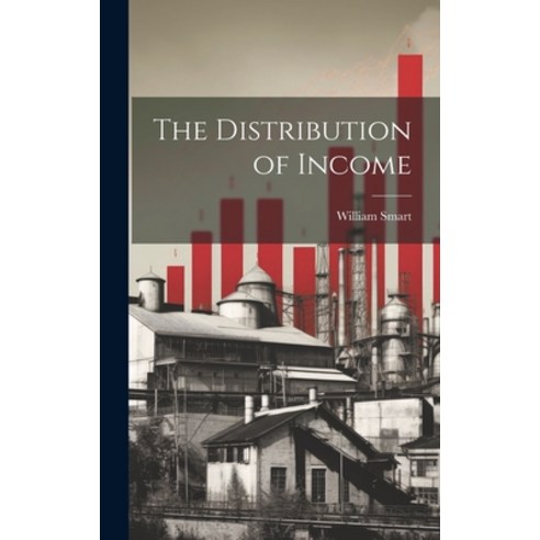 (영문도서) The Distribution of Income Hardcover, Legare Street Press, English, 9781020731228