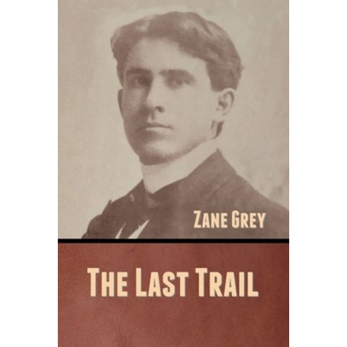 The Last Trail Paperback, Bibliotech Press